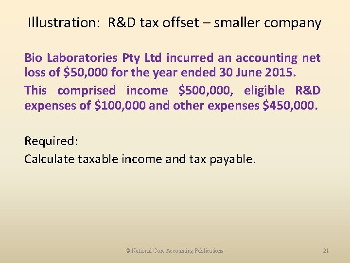 Illustration: R&D tax offset – smaller company Bio Laboratories Pty Ltd incurred an accounting