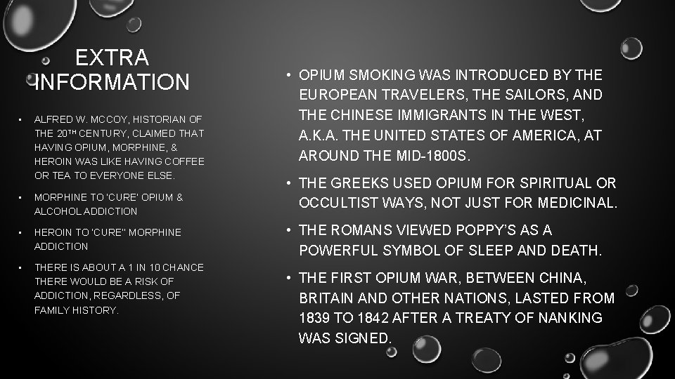 EXTRA INFORMATION • ALFRED W. MCCOY, HISTORIAN OF THE 20 TH CENTURY, CLAIMED THAT