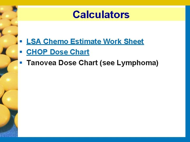 Calculators § LSA Chemo Estimate Work Sheet § CHOP Dose Chart § Tanovea Dose