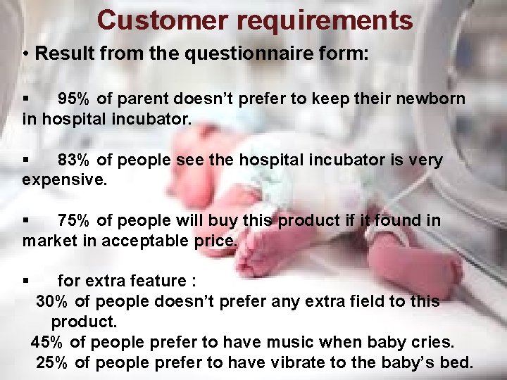 Customer requirements • Result from the questionnaire form: § 95% of parent doesn’t prefer