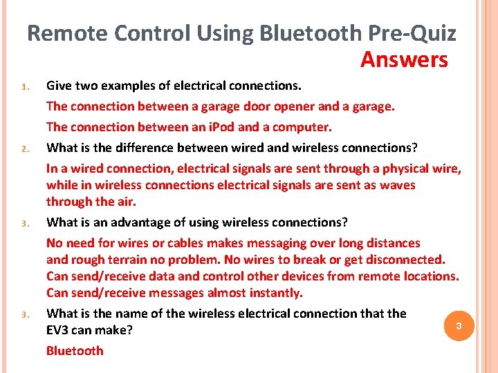 Remote Control Using Bluetooth Pre-Quiz Answers 1. 2. 3. Give two examples of electrical