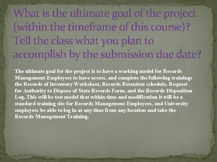 What is the ultimate goal of the project (within the timeframe of this course)?