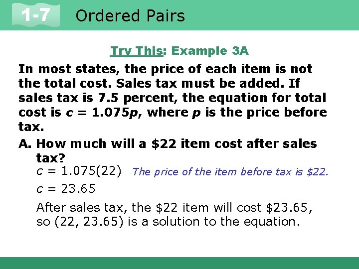 1 -7 Ordered Pairs Try This: Example 3 A In most states, the price
