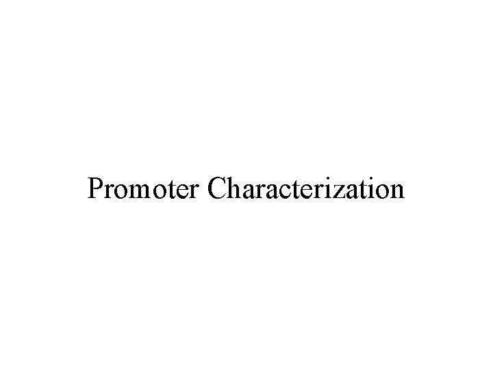 Promoter Characterization 