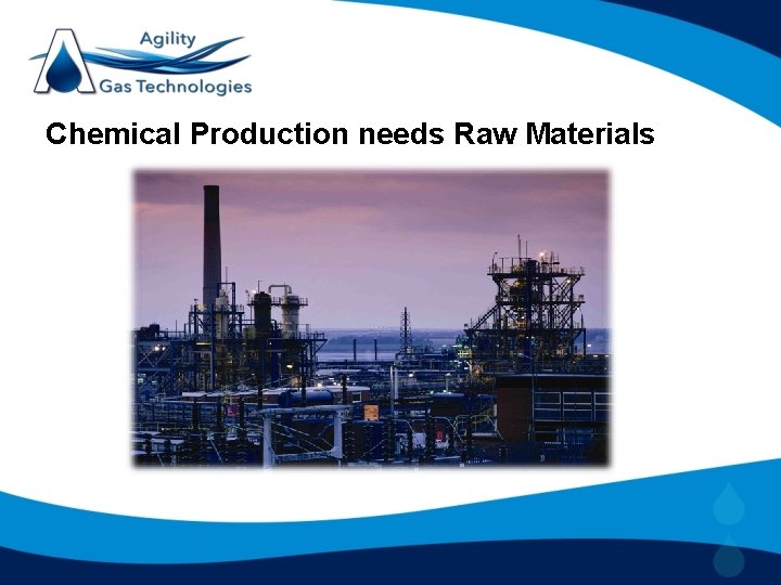 Chemical Production needs Raw Materials 