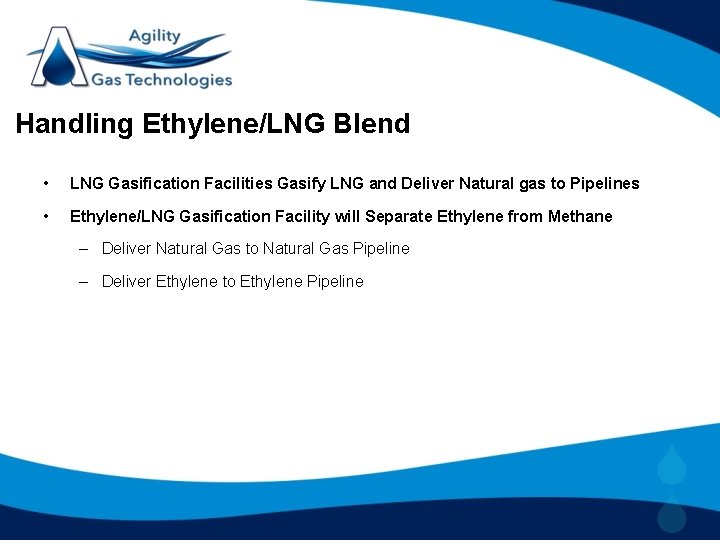 Handling Ethylene/LNG Blend • LNG Gasification Facilities Gasify LNG and Deliver Natural gas to