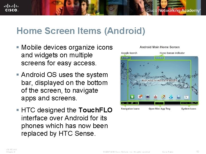 Home Screen Items (Android) § Mobile devices organize icons and widgets on multiple screens