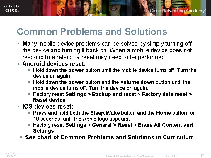 Common Problems and Solutions § Many mobile device problems can be solved by simply