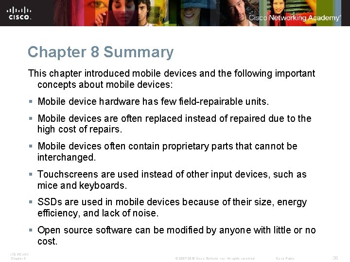 Chapter 8 Summary This chapter introduced mobile devices and the following important concepts about