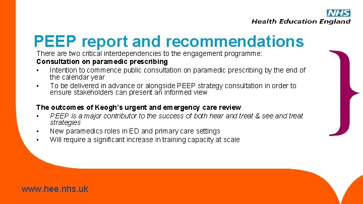 PEEP report and recommendations There are two critical interdependencies to the engagement programme: Consultation