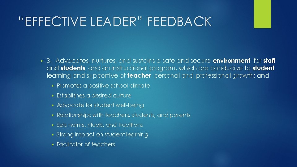 “EFFECTIVE LEADER” FEEDBACK ▶ 3. Advocates, nurtures, and sustains a safe and secure environment
