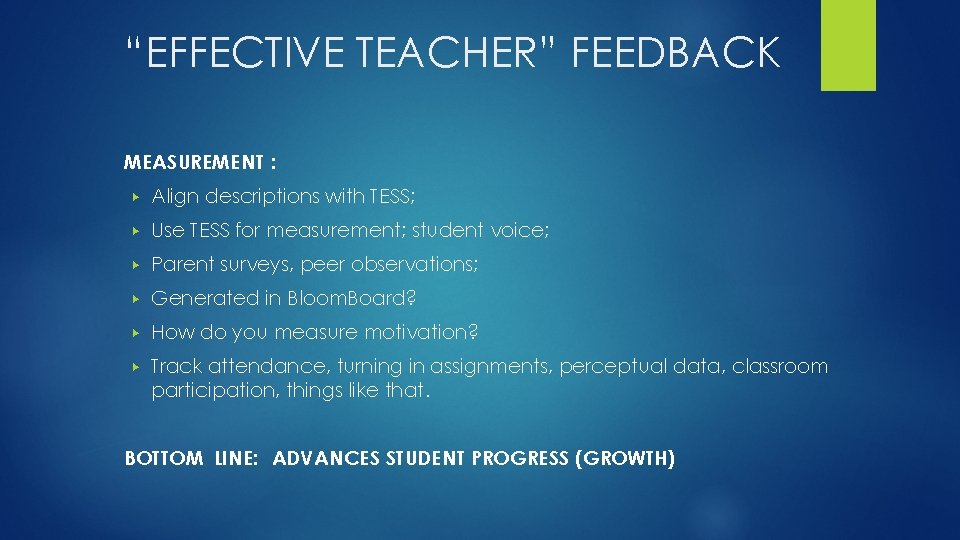 “EFFECTIVE TEACHER” FEEDBACK MEASUREMENT : ▶ Align descriptions with TESS; ▶ Use TESS for