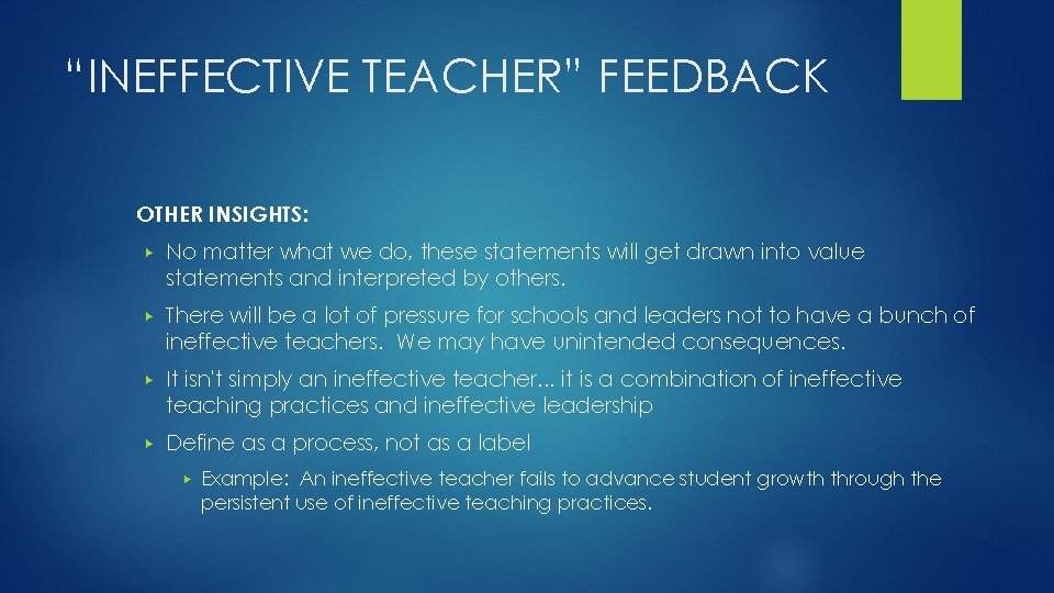 “INEFFECTIVE TEACHER” FEEDBACK OTHER INSIGHTS: ▶ No matter what we do, these statements will