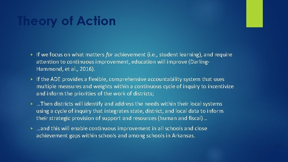 Theory of Action ▶ If we focus on what matters for achievement (i. e.