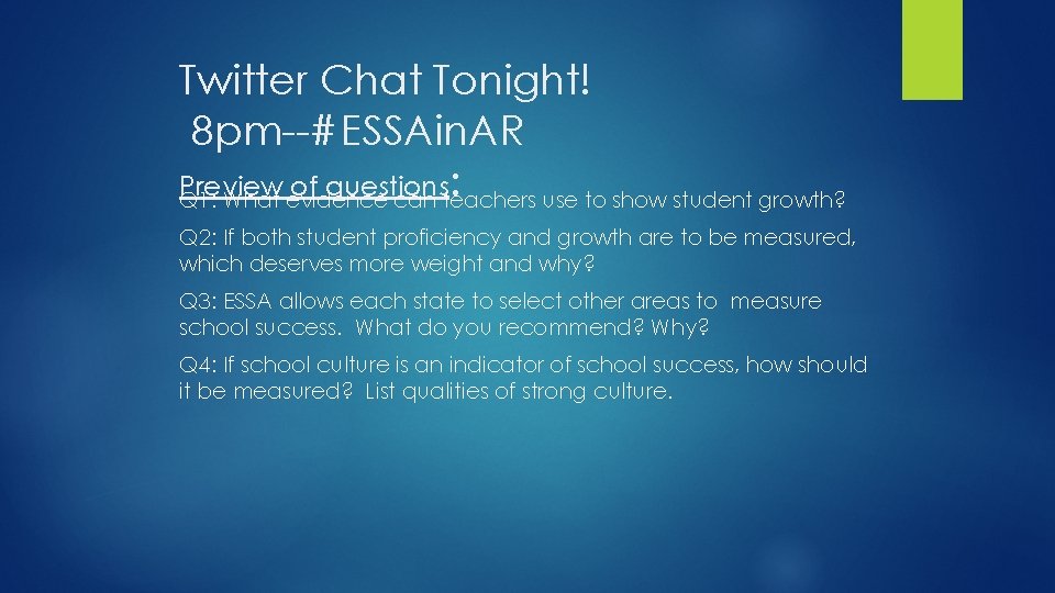 Twitter Chat Tonight! 8 pm--#ESSAin. AR Preview of questions: Q 1: What evidence can