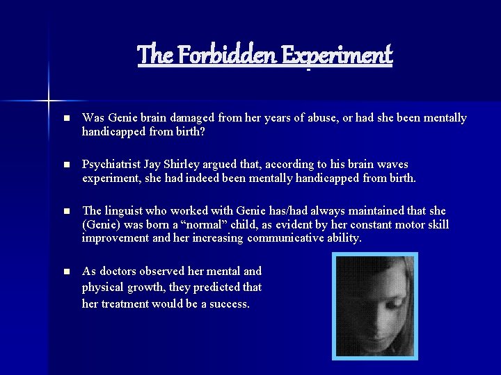 The Forbidden Experiment n Was Genie brain damaged from her years of abuse, or