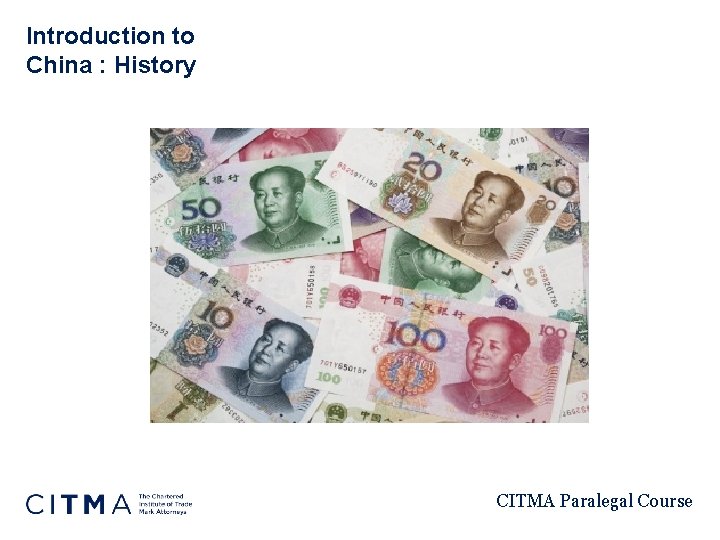 Introduction to China : History CITMA Paralegal Course 