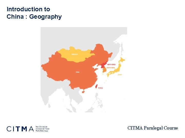 Introduction to China : Geography CITMA Paralegal Course 