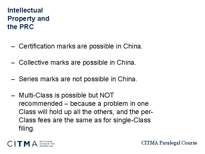 Intellectual Property and the PRC – Certification marks are possible in China. – Collective