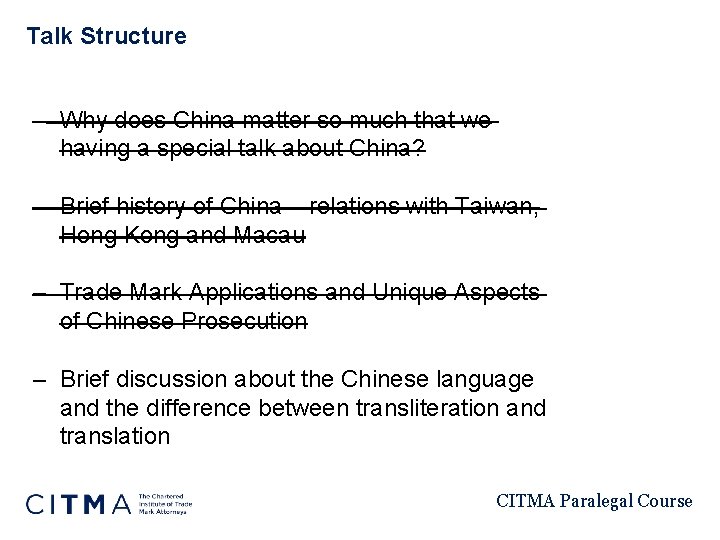 Talk Structure – Why does China matter so much that we having a special
