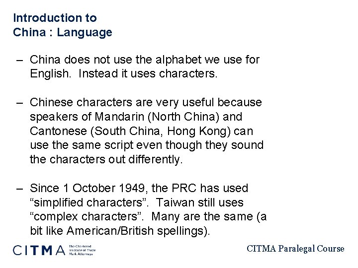 Introduction to China : Language – China does not use the alphabet we use
