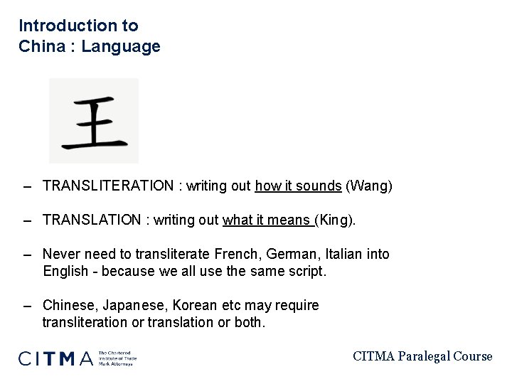 Introduction to China : Language – TRANSLITERATION : writing out how it sounds (Wang)