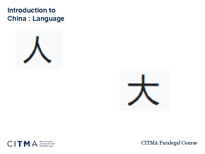 Introduction to China : Language CITMA Paralegal Course 