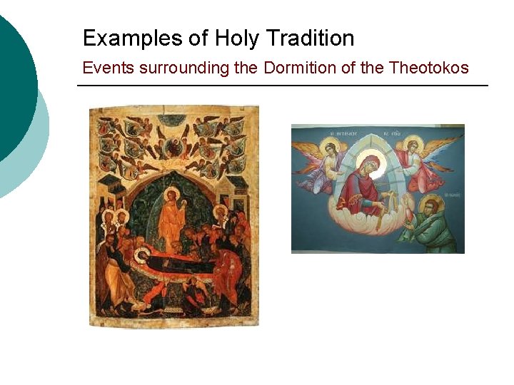 Examples of Holy Tradition Events surrounding the Dormition of the Theotokos 