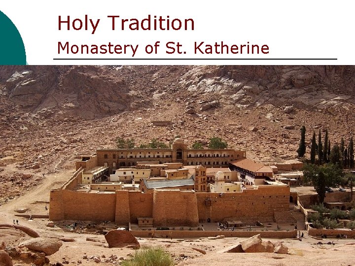 Holy Tradition Monastery of St. Katherine 