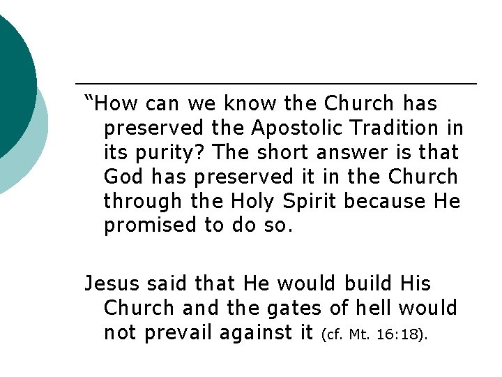 “How can we know the Church has preserved the Apostolic Tradition in its purity?