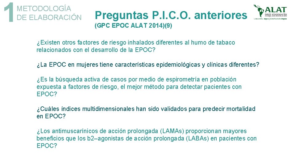 1 METODOLOGÍA DE ELABORACIÓN Preguntas P. I. C. O. anteriores (GPC EPOC ALAT 2014)(9)