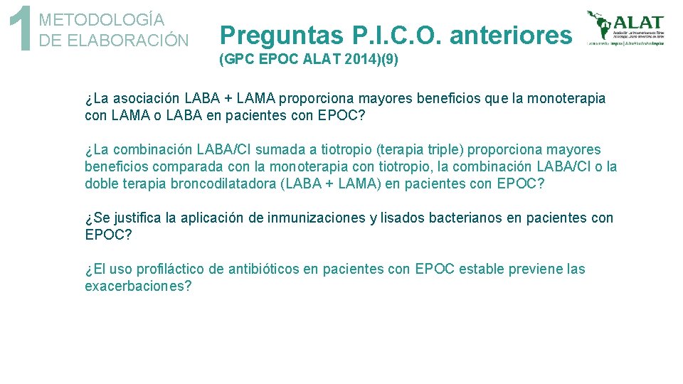 1 METODOLOGÍA DE ELABORACIÓN Preguntas P. I. C. O. anteriores (GPC EPOC ALAT 2014)(9)