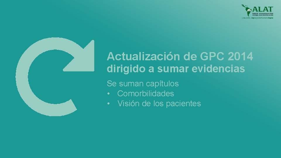 Actualización de GPC 2014 dirigido a sumar evidencias Se suman capítulos • Comorbilidades •