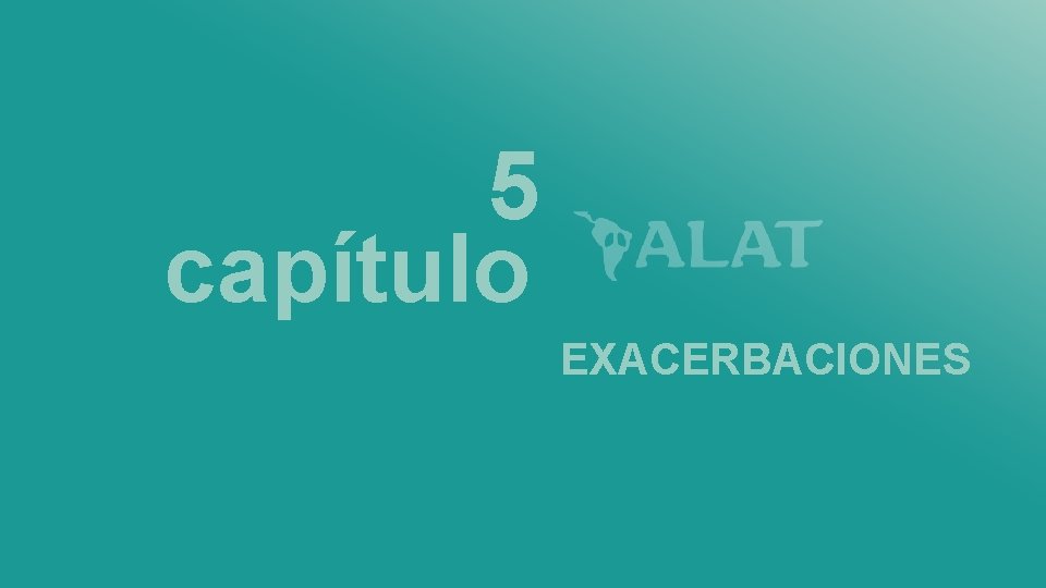 5 capítulo EXACERBACIONES 