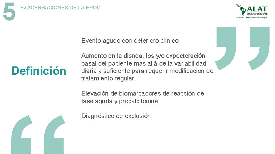 5 EXACERBACIONES DE LA EPOC Evento agudo con deterioro clínico Definición ” Aumento en