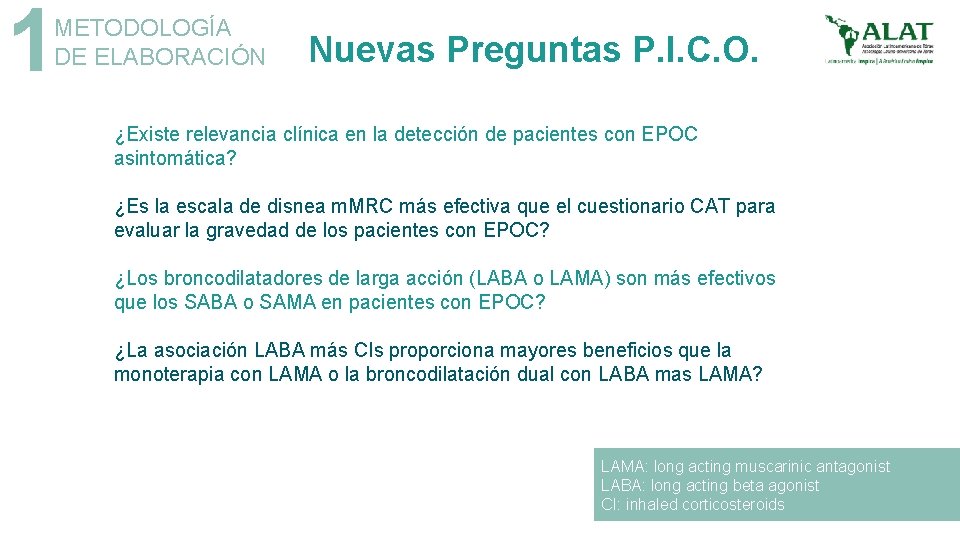 1 METODOLOGÍA DE ELABORACIÓN Nuevas Preguntas P. I. C. O. ¿Existe relevancia clínica en