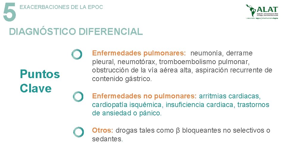 5 EXACERBACIONES DE LA EPOC DIAGNÓSTICO DIFERENCIAL Puntos Clave Enfermedades pulmonares: neumonía, derrame pleural,