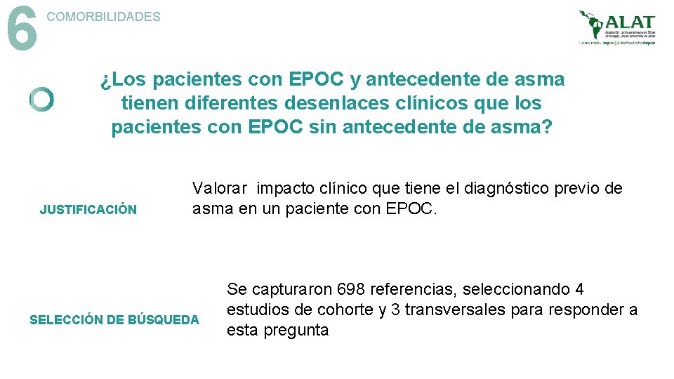 6 COMORBILIDADES ¿Los pacientes con EPOC y antecedente de asma tienen diferentes desenlaces clínicos