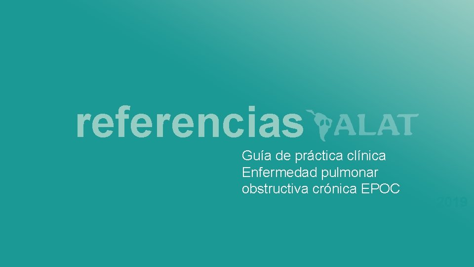 referencias Guía de práctica clínica Enfermedad pulmonar obstructiva crónica EPOC 2019 