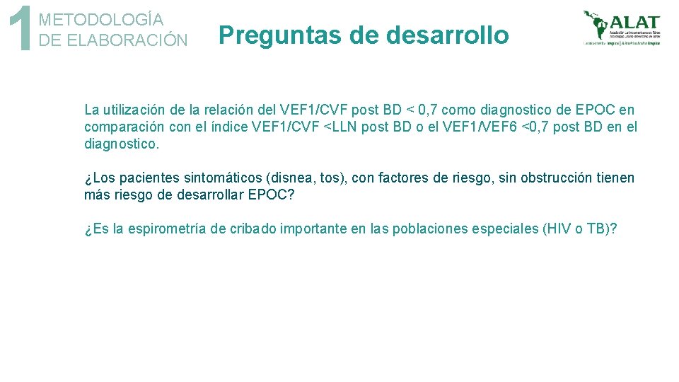 1 METODOLOGÍA DE ELABORACIÓN Preguntas de desarrollo La utilización de la relación del VEF