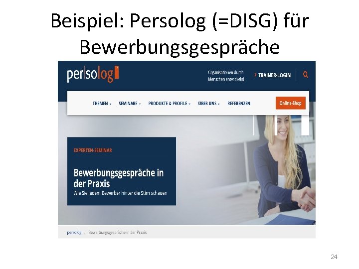 Beispiel: Persolog (=DISG) für Bewerbungsgespräche 24 