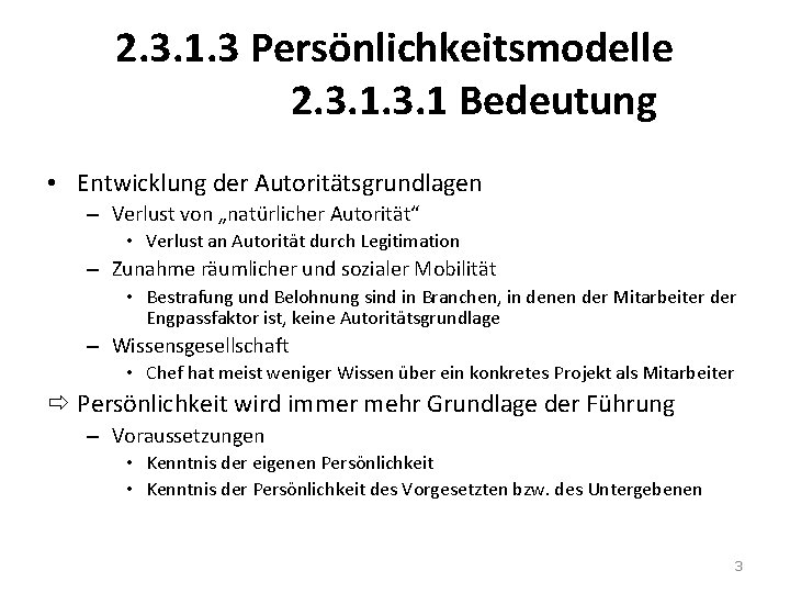 2. 3. 1. 3 Persönlichkeitsmodelle 2. 3. 1 Bedeutung • Entwicklung der Autoritätsgrundlagen –