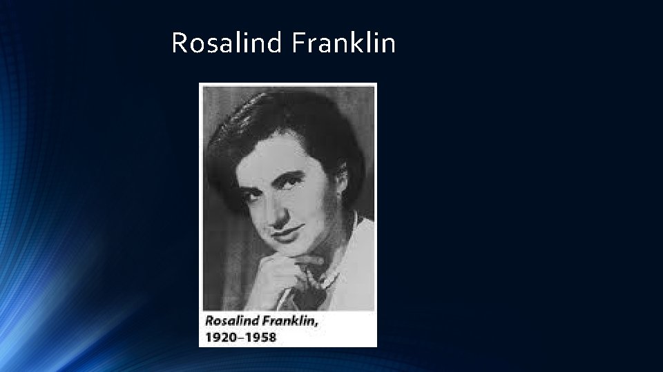Rosalind Franklin 