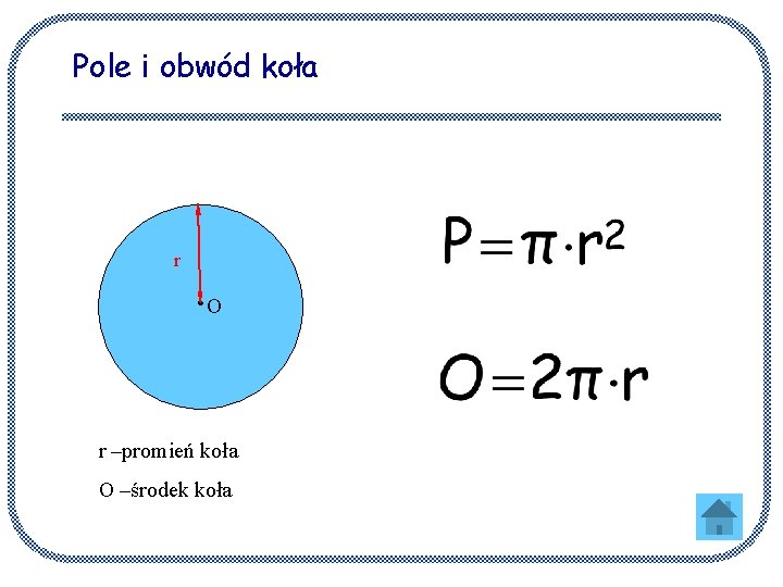Pole i obwód koła r O r –promień koła O –środek koła 