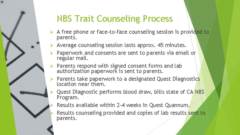 NBS Trait Counseling Process Ø Ø Ø Ø A free phone or face-to-face counseling