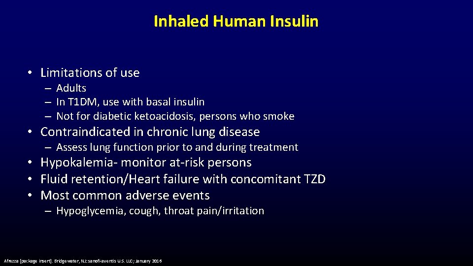 Inhaled Human Insulin • Limitations of use – Adults – In T 1 DM,