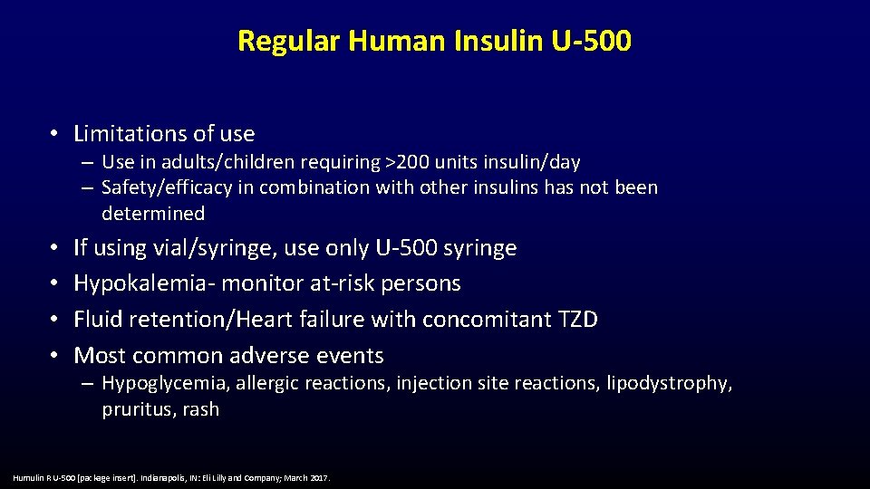 Regular Human Insulin U-500 • Limitations of use – Use in adults/children requiring >200