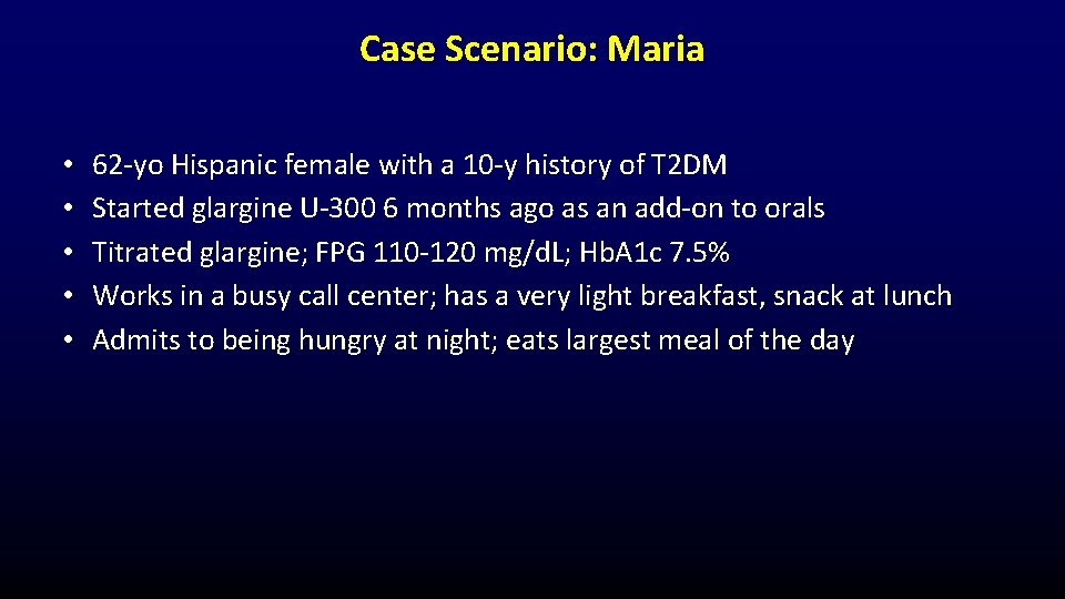 Case Scenario: Maria • • • 62 -yo Hispanic female with a 10 -y