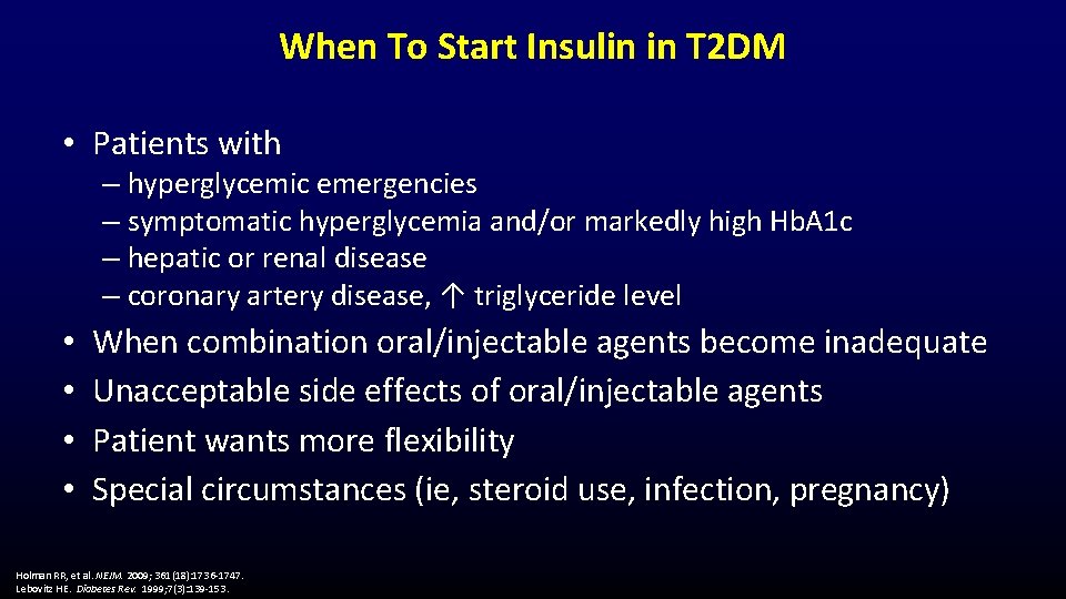 When To Start Insulin in T 2 DM • Patients with – hyperglycemic emergencies