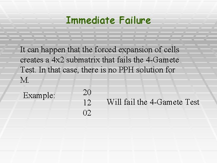 Immediate Failure It can happen that the forced expansion of cells creates a 4